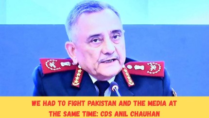 We had to Fight Pakistan and Media at the Same Time: CDS Anil Chauhan